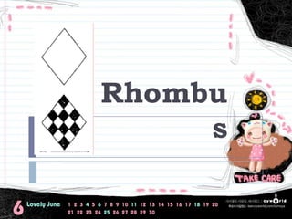 Rhombu
s
 