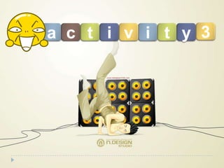 a c t i iv t y 3
 