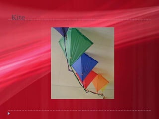 Kite
 