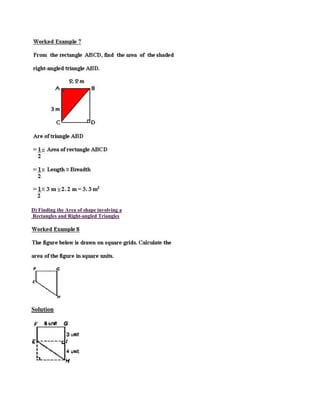 D) Finding the Area of shape involving a
Rectangles and Right-angled Triangles
Solution