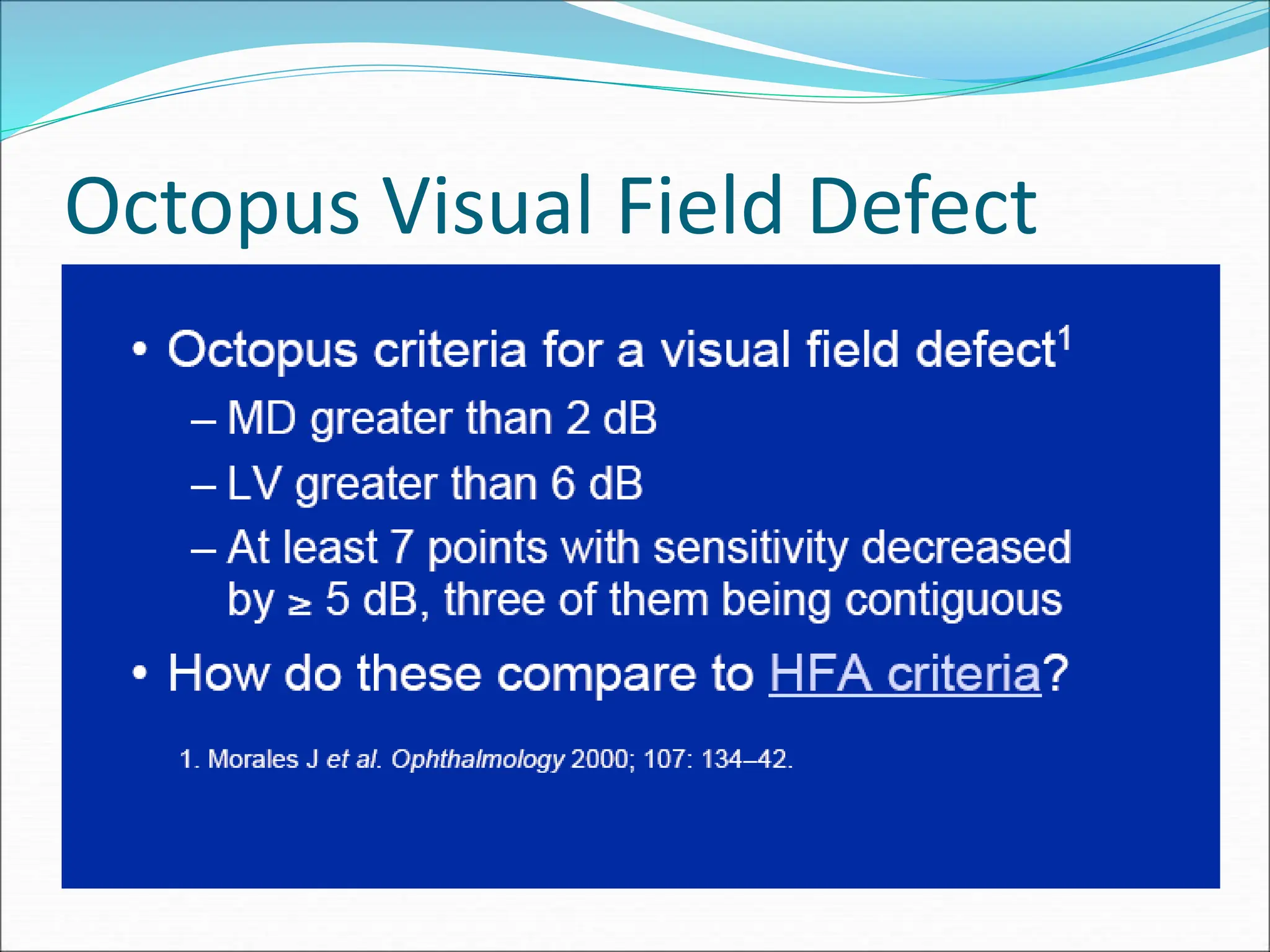 Octopus Visual Field Defect
 