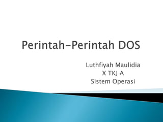 Luthfiyah Maulidia
X TKJ A
Sistem Operasi
 