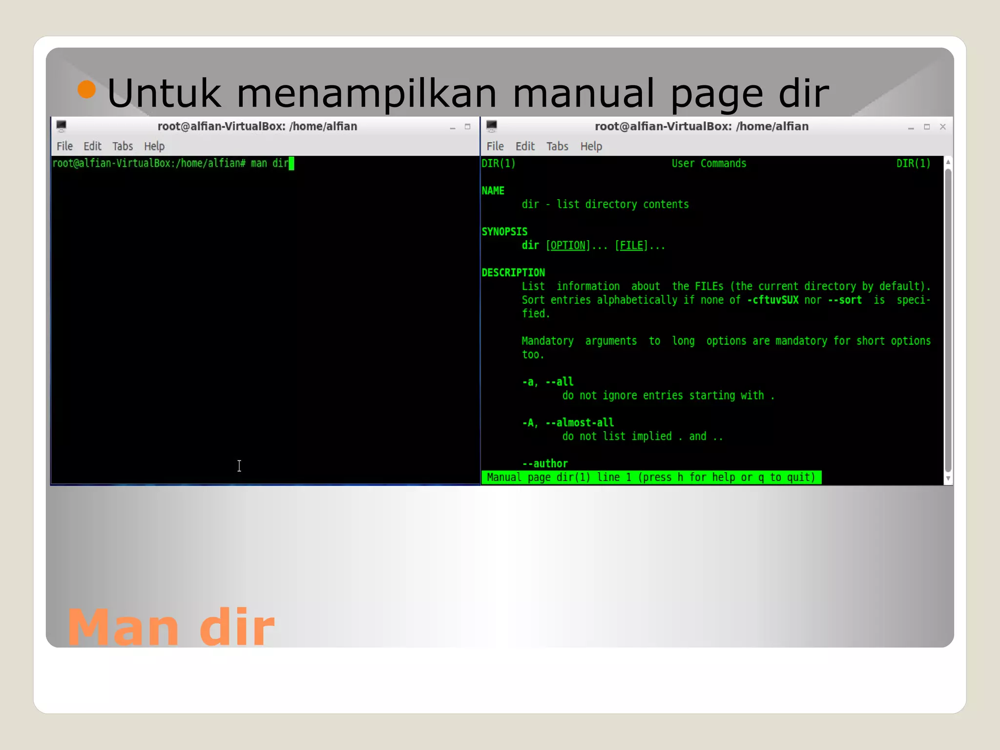 Man dir
Untuk menampilkan manual page dir
 