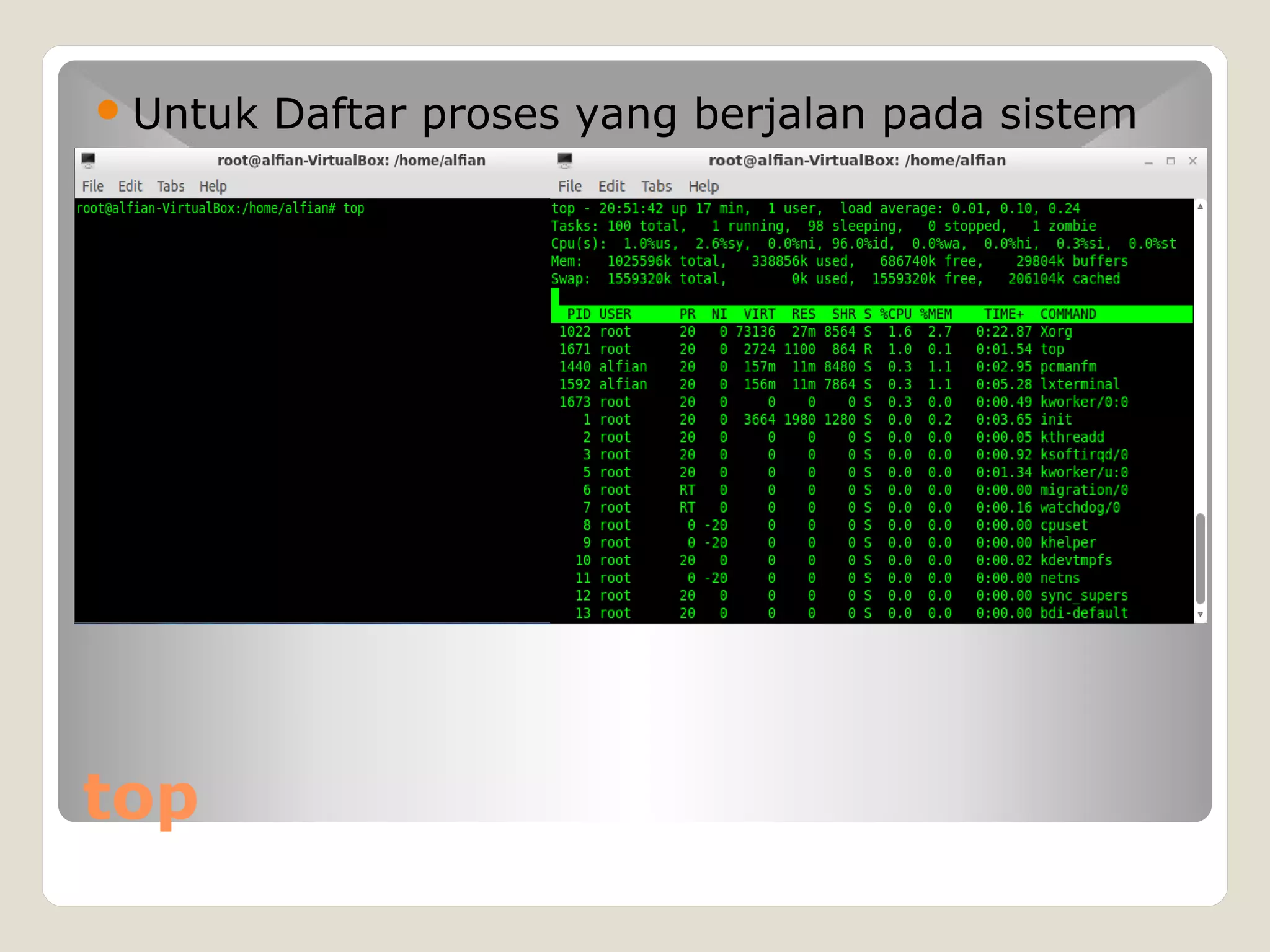top
Untuk Daftar proses yang berjalan pada sistem
 