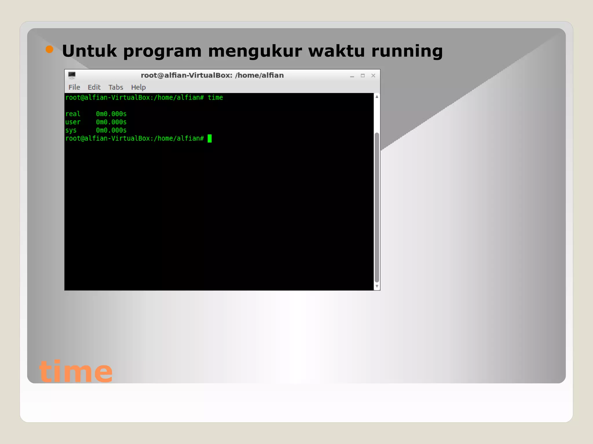 time
 Untuk program mengukur waktu running
 