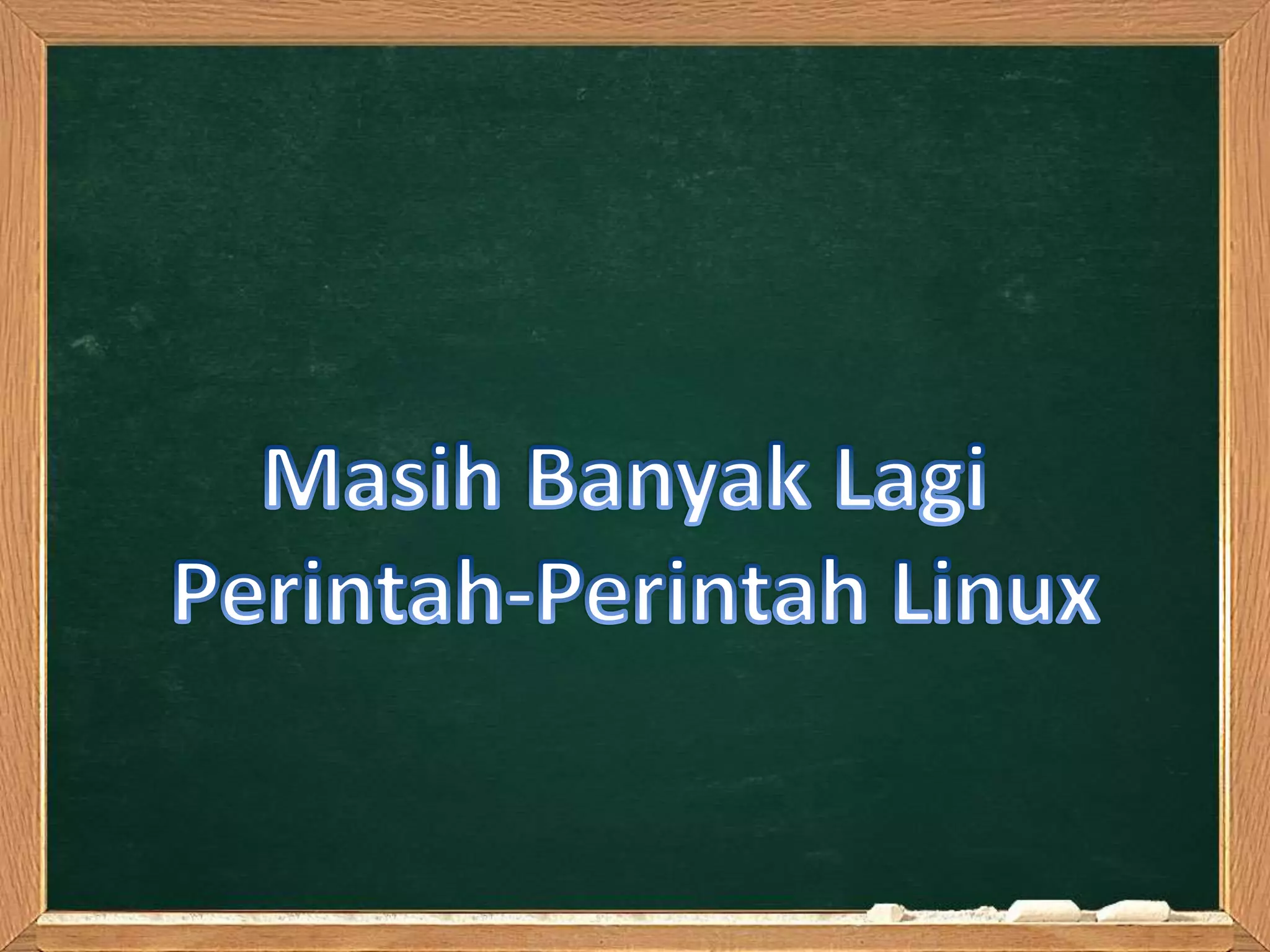 Perintah dasar linux dan fungsi fungsinya | PPTX