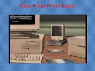 Cara Kerja Pinter Laser