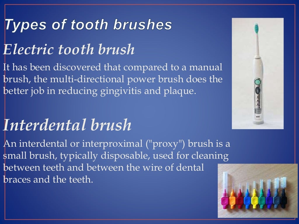 Types of tooth brushes,tooth brushing techniques and interdental aids