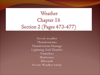 Severe weather Thunderstorms Thunderstorm Damage Lightning And Thunder Tornadoes Hurricanes Blizzards Severe Weather Safety 