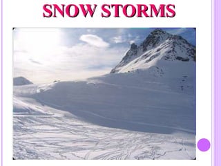 SNOW STORMS 