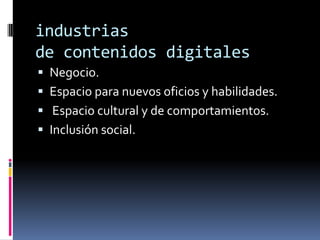 Desafio ProfesionalEl comunicador no debe contentarse simplemente con adaptarse al cambio, como si de una moda se tratase, y tampoco se ha de limitar a utilizar un nuevo lenguaje. Protagonistas  No espectadores En la era analógica, la clave de la comunicación era la transmisión de información, mientras que en la era digital, lo es la producción de contenidos.Tenemos usuarios activosDe la unión de la escritura con los medios digitales surge un nuevo modo de estructurar y acceder a la información, denominado "hipertexto". CONFLUENCIA DE MEDIOS