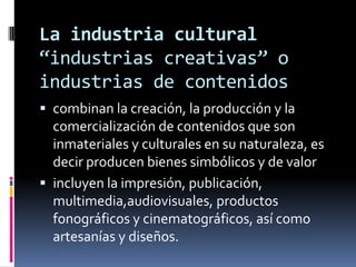 la creación de centros para producción de contenidosdigitales