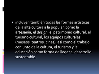 teóricos de la Escuela de Frankfurt Adoptaron el término industrias culturales, a partir del análisis de la importancia de los medios de comunicación y de la cultura en las sociedades contemporáneas .