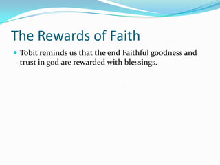 Stories of Encouragement Jacob, Rebekah, David, Saul, Jonathan.Babylonian ExileBooks of Tobit, Judith, and Esther.