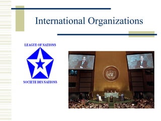 International Organizations
 