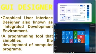 Gui Integrated Environment PERIODICAL L1 - COMPUTER PROGAMMING TOOLS.pptx