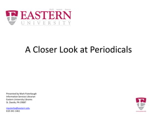 A Closer Look at Periodicals
 