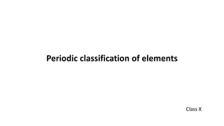 Periodic classification of elements
Class X
 