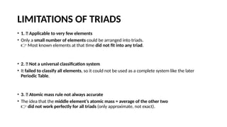 Triads Classification PERIODIC CLASSIFICATION OF ELEMENTS IN PPTx | PPTX