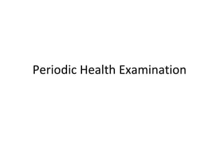 Periodic Health Examination 