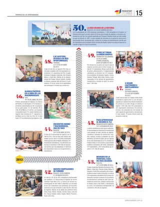 15

PERÍODICO DE LAS OPORTUNIDADES

50.

LA MÁS GRANDE DE LA HISTORIA
BOGOTÁ, 19 Y 20 DE FEBRERO DE 2014

48.

EJE CAFETERO,
EN BUSCA DE MÁS
OPORTUNIDADES
PEREIRA,
21 Y 22 DE OCTUBRE
DE 2013

Luego de dos días se lograron 559 citas comerciales cumplidas entre 92 exportadores colombianos y 32 compradores de Perú, Ecuador,
Honduras, El Salvador, Guatemala, Chile, Panamá,
México y Costa Rica. Además de los departamentos del Paisaje Cultural Cafetero, también
se hicieron presentes Valle del Cauca y Cundinamarca. El 30 por ciento de los exportadores
que participaron lo hicieron por primera vez.

46.

ALIANZA PACÍFICO:
EN LA MIRA DE LAS
MACRORRUEDAS
CALI,
19 Y 20 DE JUNIO, DE 2013

Primera macrorrueda de negocios con Alianza
del Pacíﬁco. En total llegaron 374 empresas exportadoras representadas por 467 empresarios
de los cuatro países: 137 de Colombia, 96 de
Chile, 80 de México y 61 de Perú. Las empresas
compradoras fueron 215, siendo Colombia la delegación más numerosa con 77, seguida por la
de México con 54, Chile 44 y Perú 40. En total
fueron 273 los empresarios que llegaron a Cali.

44.

ENCUENTRO ANDINO
Y MACRORRUEDA,
UNA VEZ MÁS
BOGOTÁ,
24 Y 25 DE ABRIL DE 2013

El éxito de la macrorrueda de negocios con la
CAN de 2012, sirvió de base para replicar este
modelo una vez más en Encuentro Empresarial
Andino que tuvo sede en Bogotá. Participaron 201
empresarios colombianos y 145 extranjeros con
los que se concertaron 3.000 citas de negocios.
Los sectores que más despertaron el interés de
los compradores fueron los de agroindustria y
manufacturas.

❯❯❯❯❯❯❯❯❯❯❯❯❯❯❯❯❯❯❯❯❯❯❯❯❯
❯❯❯❯❯❯❯❯❯❯❯❯❯❯❯❯❯❯❯❯❯❯❯❯

Con la participación de 2.000 empresas colombianas y 1.000 compañías de 58 países, en
Corferias tiene lugar la versión número 50 de las macrorruedas de negocios, el encuentro empresarial de este tipo más grande organizado por Proexport Colombia desde que este modelo
se puso en práctica en 1997. La gran novedad del encuentro es la puesta en marcha de la
macrorrueda virtual, herramienta que, a través de un sistema de teleconferencia, permite que
los compradores que no pudieron asistir al evento de Bogotá, realicen sus citas de negocios sin
importar el lugar en el que se encuentren.

❯❯❯❯❯❯❯❯❯❯❯❯❯❯❯❯
❯❯❯❯❯❯❯❯❯❯❯❯❯

2013

42.

NUEVOS COMPRADORES
DE TURISMO
BOGOTÁ, 28 DE FEBRERO
Y 1 DE MARZO DE 2013

Un total de 193 de los 282 compradores internacionales
que asistieron a la macrorrueda de negocios de turismo
Colombia Travel Mart 2013, lo hicieron por primera vez,
contribuyendo de este modo a diversiﬁcar los mercados
de los 222 compradores que participaron del encuentro
comercial, en el que se llevaron a cabo más de 5.300 citas
de negocios. Algunos de los países que asistieron fueron
China, Suiza, Polonia, Holanda, Surinam, Rusia, Corea del
Sur, Francia, Estados Unidos, España, México, Panamá y
Brasil, entre otros.

49.

PYMES SE TOMAN
LA UNIÓN EUROPEA
FRANKFURT (ALEMANIA),
22 DE OCTUBRE,
Y PARÍS (FRANCIA),
24 DE OCTUBRE DE 2013

Por primera vez se realizó una macrorrueda de
negocios exclusiva para la Unión Europea. Un
total de 157 exportadores, 88 por ciento de ellos
de pymes, pertenecientes a 14 departamentos
colombianos, se reunieron con 147 compradores procedentes de Alemania, España, Francia,
Holanda, Portugal, Reino Unido, Suecia y Suiza,
interesados en los sectores de agroindustria,
manufacturas y prendas de vestir. Se concertaron 1.300 citas.

47.

A SEGUIR
CAUTIVANDO A
NORTEAMÉRICA
CHICAGO
(ESTADOS UNIDOS),
3 Y 4 DE SEPTIEMBRE
DE 2013

Cuarta macrorrueda con Estados Unidos desde
la entrada en vigencia del TLC con ese país y
segunda con Canadá en las mismas condiciones.
Por primera vez se visitó Chicago, en donde se
lograron 1.630 citas entre 234 compradores y
321 exportadores colombianos. Por sectores,
el sector más destacado fue el de prendas de
vestir, seguido de agroindustria y manufacturas.
En esta ocasión, 76 pymes hicieron parte del
encuentro comercial.

45.

PARA APROVECHAR
AL MÁXIMO EL TLC
MIAMI (ESTADOS UNIDOS),
14 Y 15 DE MAYO DE 2013

La oferta colombiana en esta macrorrueda estuvo representada por productos de manufacturas
como prendas de vestir, artículos de dotación,
cosméticos, materiales de construcción, muebles, maderas, envases y empaques, así como
alimentos y servicios de salud, que son algunos
de los más beneﬁciados por el TLC ﬁrmado con
Estados Unidos. En el encuentro, al que también
asistieron empresarios del Caribe, participaron
375 exportadores y 402 compradores que tuvieron 4.251 citas de negocio.

43.

NEGOCIOS EN LA
FRONTERA, CADA
VEZ MÁS GRANDES
CÚCUTA,
22 Y 23 DE ABRIL DE 2013

Ecuador, Guatemala, República Dominicana, Perú,
México, Costa Rica, Panamá, Aruba, Bolivia, El
Salvador y Puerto Rico participaron de la segunda Macrorrueda Frontera Productiva. Un total de
108 empresarios colombianos de la frontera con
Venezuela ofrecieron productos de los sectores
de manufacturas y prendas de vestir como materiales de construcción, calzado e insumos para
el calzado, jeans y ropa infantil, y manufacturas
en cuero a 54 empresarios internacionales. Se
concertaron 709 citas de negocios.

www.proexport.com.co

 