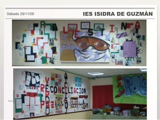 IES ISIDRA DE GUZMÁN . Sábado 29/11/08 Los 