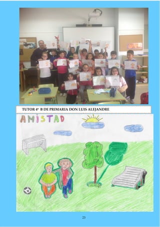 23
TUTOR 4º B DE PRIMARIA DON LUIS ALEJANDRE
 