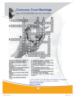 Concurso Cruci-Reciclaje




                                    Los 20 primeros cruci-Reciclajes desarrollados y entregados
                                    a los profesores del área, recibirán un estímulo.
                                    Profesora Cecilia Uribe
                                    Área de Ideología


                                                23



Periodico Morisco.indd 23                                                                   23/06/2011 10:23:23
 