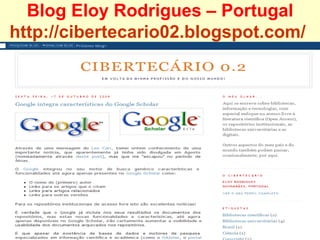 Blog Eloy Rodrigues – Portugal http://cibertecario02.blogspot.com/   