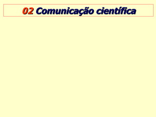 02  Comunicação científica 