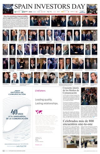 LuisdeGuindos,vicepresidente
delBCE,yJosephOughourlian,
presidentedePrisa.
JL.Gonzálezbesada,directorComunicación
deElCorteInglésyP.Gonzalo,sociode
EstudiodeComunicación.
JoséGiménez,
sociodeLinklaters.
TeresaRibera,vicepresidentatercerayministraparala
TransiciónEcológica,JaimeSiles,executivedirectordeIFM,
yDeepaBharadwaj,headofInfraestructureIFMGIP.
MarcMurtra,
presidentedeIndra.
2024 © ESTUDIO DE COMUNICACIÓN www.spaininvestorsday.com
Una cita económica imprescindible
para la agenda política y empresarial
El foro Spain Investors Day se ha consolidado, en su XIV edición,
como el encuentro de carácter económico que da el pistoletazo
de salida a un nuevo año y en una cita ineludible que ya figura en la
agenda de políticos y empresarios. Durante dos días, la coyuntura,
las grandes cifras económicas y las perspectivas empresariales son
debatidas por voces autorizadas, siempre desde la transparencia.
Entre todos los asistentes ofrecen un diagnóstico pegado a la
realidad que permite sentar las bases para las decisiones inversoras
que planean sobre España.
JoséMaríaMénez,
DirectorGeneraldeCECA.
FranciscoReynés,presidenteEjecutivodeNaturgy,
eIñakiTorres,sociodeEstudiodeComunicación.
PedroSánchez,presidentedelgobierno,yBenitoBerceruelo,
presidentedelSIDyCEOdeEstudiodeComunicación.
AntonioHuertas,pte.deMapfre,FcoPiedras,sociodirectorEquipoEconómico,;
E.Artacho,pta.deFedicine;R.Martínez-Rico,pte.EquipoEconómico;
JCGarcíadeQuevedo,pte.ICO,yC.Cabanas,directordeRRIIdeElCorteInglés.
MiguelGarrido,presidenteCEIM,yRocíoAlbert,
consejeraEconomíadeCAM.
BelénGualda,
presidentedeSEPI.
JacoboHornedo,CEOAONEspaña
yRodrigoBuenaventura,presidentedeCNMV.
MariaPeña,consejeradelegada
deICEX-InvestinSpain.
JoaquínArenas,pte.deBankofAmericapara
España,yPedroPérez-Llorca,sociodirectorde
Pérez-Llorca.
ErnestoAntolín,presidente
delGrupoAntolín.
EduardoMontes,
presidentedeAirtificial.
IñigoBerrícano,
sociodeLinklaters.
JoséMaríaSolana,
presidenteCepsa
Química.
JuanLópez-Belmonte,presidentedeRovi;MauriciLucena,
presidentedeAENA,yJuanLladó,presidente
deTécnicasReunidas.
JuanCarlosUreta,
pte.deRenta4.
ManuelTerroba,
presidente
deBMWEspaña.
PilarGil,vicepresidenta
dePrisa.
ÁngelCorcóstegui,presidentedeMagnumCapital,
yJordiHereu,ministrodeIndustriayTurismo.
JoseMiguelHerrero,
managingpartnerBigSur
Ventures.
AlbertoRodríguez-Toquero,
directorgeneraldeMahou.
RickR.Suárez,presidentedeAstraZeneca,JavierHernani,
CEOdeBME,yCarlosCuerpo,ministrodeEconomía.
JoséD.Bogas,CEOdeEndesa,
yBernardoVelázquez,CEO
deAcerinox.
AlejandraKindelán,
presidentadeAEB.
JL.Bonet,pte.Cámara
deComercioEspaña.
ManuelManrique,
CEOdeSacyr.
LuisLópezdeHerrera-Oria,
CEOdeÁrima.
CarlosMuñoz,CEOdeVolotea
yLuisGallego,CEOdeIAG.
Josep Oliu, presidente de Banco Sabadell,
y Luis de Guindos, vicepresidente del BCE.
La XIV edición del Spain Investors Day
se ha situado en el foco de los Medios de
Comunicación, que acudieron a cubrir los
diferentes actos celebrados durante dos
días en el Hotel Mandarín Oriental Ritz
y en el Palacio de la Bolsa.
El número de periodistas acreditados su-
peró los 200, en representación de más de
un centenar de Medios de Comunicación
-tanto nacionales como internacionales-,
los cuales informaron sobre las diferentes
intervenciones, ponencias y mesas redon-
das en un formato que, este año, ha sido
exclusivamente presencial.
En opinión del presidente del Gobierno,
Pedro Sánchez, “el foro Spain Investors
Day se ha convertido en una cita impres-
cindible para la política económica espa-
ñola”. Con estas palabras coincidió el pre-
sidente del SID, Benito Berceruelo, para
quien “es fundamental que, nada más
comenzar el año, los inversores tengan la
oportunidad de reunirse con los respon-
sables del equipo económico del Gobier-
no para conocer sus planes y poder tener
claro lo que puede pasar en España”. Se
trata de un ejercicio de transparencia ne-
cesario, agregó, para generar certidum-
bre en España. “Los inversores confían
en España y cuanto más nos conozcan,
más renovarán esa confianza”.
Creciente interés
de los Medios de
Comunicación
Durante dos días, la sede de BNP Pari-
bas, situada en un emblemático edificio
del corazón de Madrid, ha acogido más de
800 encuentros one-to-one entre empre-
sas e inversores procedentes de más de
12 países. Estas compañías representan
al conjunto del tejido empresarial español
con sectores como el turístico -que sigue
siendo uno de los motores de la economía
española- el de las infraestructuras, el
financiero, el energético y el tecnológico,
entre otros. En los encuentros, los inver-
sores han abordado los aspectos de las
compañías que más pesan en sus tomas
de decisión, despejadas por los represen-
tantes empresariales.
Celebrados más de 800
encuentros one-to-one
ArturoGonzaloAizpiri,
CEOdeEnagas.
ClaudioBoada,miembrodel
consejo deadministración
deBlackstone.
JordiHereu,ministrodeIndustriayTurismo,
HéctorFlórez,presidentedeDeloitteyLuisSancho,
CEOdeBNPParibas.
LucasOsorio,presidente
dela Asociaciónde
EmisoresEspañoles.
LoretoOrdóñez,
CEOdeENGIE.
EmilioNovela,socio
deNoqcaPartners.
LadislaoAzcona,pte.EstudiodeComunicaciónyCarlosCuerpo,
ministrodeEconomíayEmpresa.
RamónBetolaza,senior
advisordeBPEnergy.
JuandeGómezVillalba,
directorgeneralde
GoldmanSachs
FranciscoSánchezAsiaín,
Chairman&CEOIberia
deNomuraSecurities
S.Sánchez-Terán,
sociodirectordeUría
Menéndez.
 