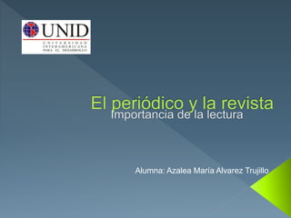 Alumna: Azalea María Alvarez Trujillo
 