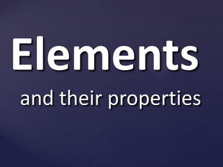 Elements and their properties 