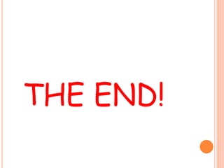 THE END! 
 