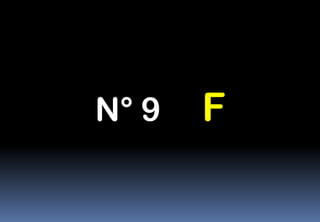 N° 9   F
 