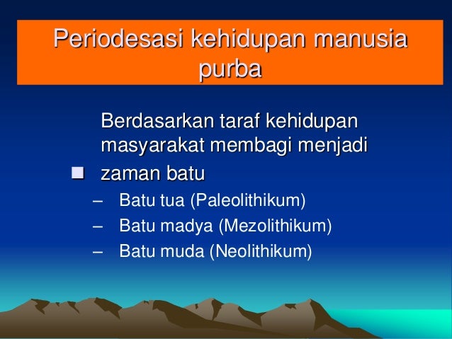 Periodisasi Kehidupan Awal Manusia Di Indonesia