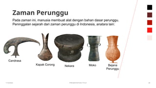 Zaman Rangai Periodisasi Zaman Praaksara Berdasarkan Arkeologi - Idsejarah.net.pptx.pptx