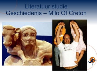Literatuur studie Geschiedenis – Milo Of Creton 