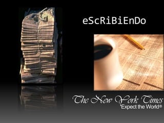 eScRiBiEnDoThe New York TimesExpecttheWorld®