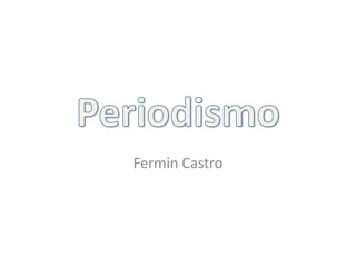 Fermin Castro
 