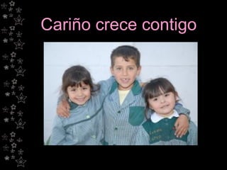 Cariño crece contigo 