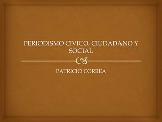 PATRICIO CORREA
 