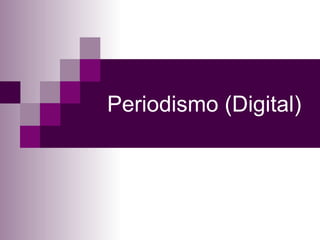 Periodismo (Digital) 