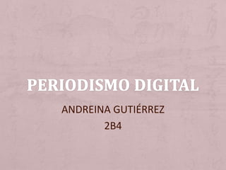ANDREINA GUTIÉRREZ
2B4
 