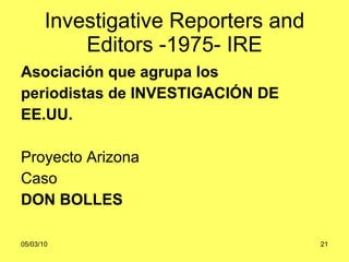 Investigative Reporters and Editors -1975- IRE Asociación que agrupa los  periodistas de INVESTIGACIÓN DE  EE.UU. Proyecto Arizona Caso  DON BOLLES  