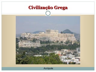 Civilização Grega Acrópole 