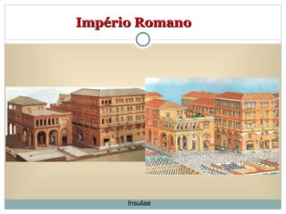 Império Romano Insulae 