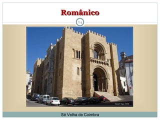 Românico Sé Velha de Coimbra 