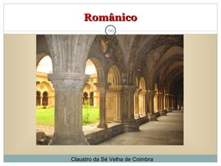 Românico Claustro da Sé Velha de Coimbra 