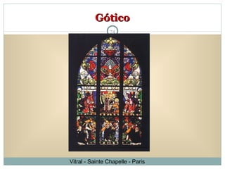 Gótico Vitral - Sainte Chapelle - Paris  